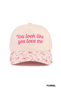 YOU LOOK LIKE YOU LOVE ME CANVAS HAT