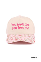YOU LOOK LIKE YOU LOVE ME CANVAS HAT