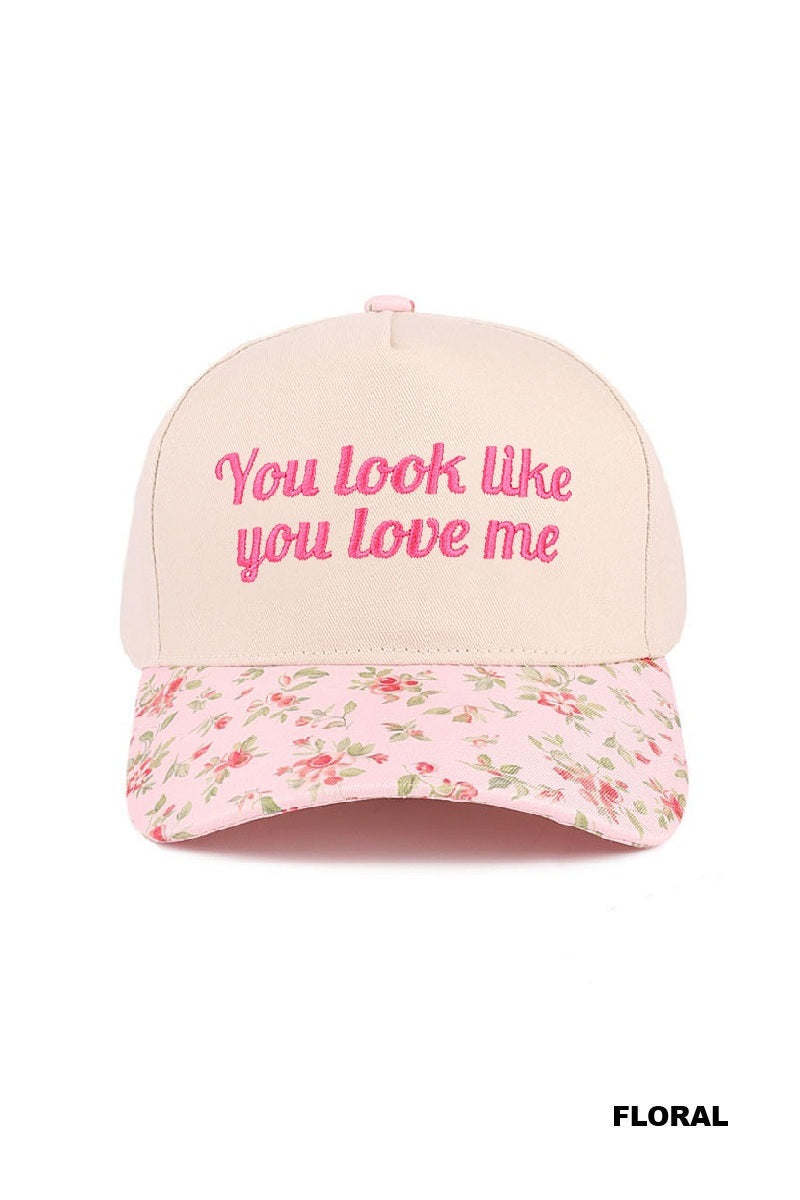 YOU LOOK LIKE YOU LOVE ME CANVAS HAT