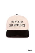 I'M YOURS NO REFUNDS CANVAS HAT