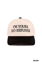 I'M YOURS NO REFUNDS CANVAS HAT