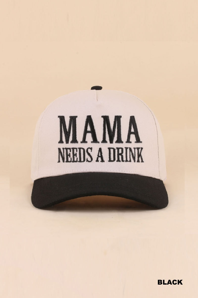 MAMA NEEDS A DRINK CAP