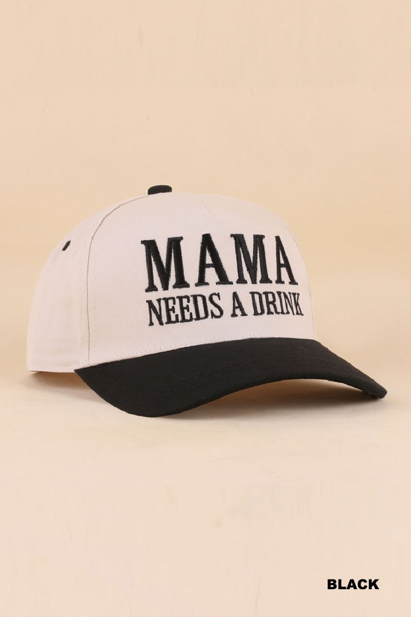 MAMA NEEDS A DRINK CAP