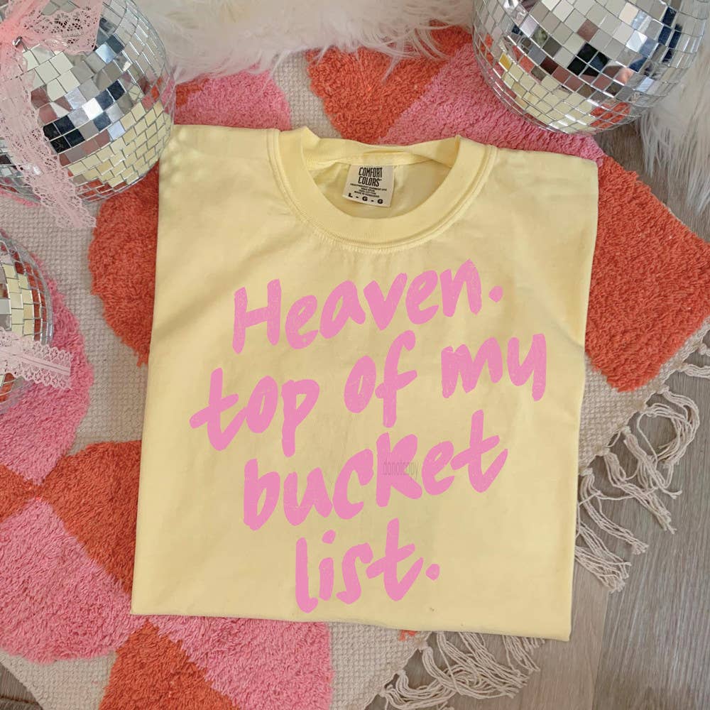 HEAVEN TOP OF MY BUCKET LIST COMFORT COLORS TEE